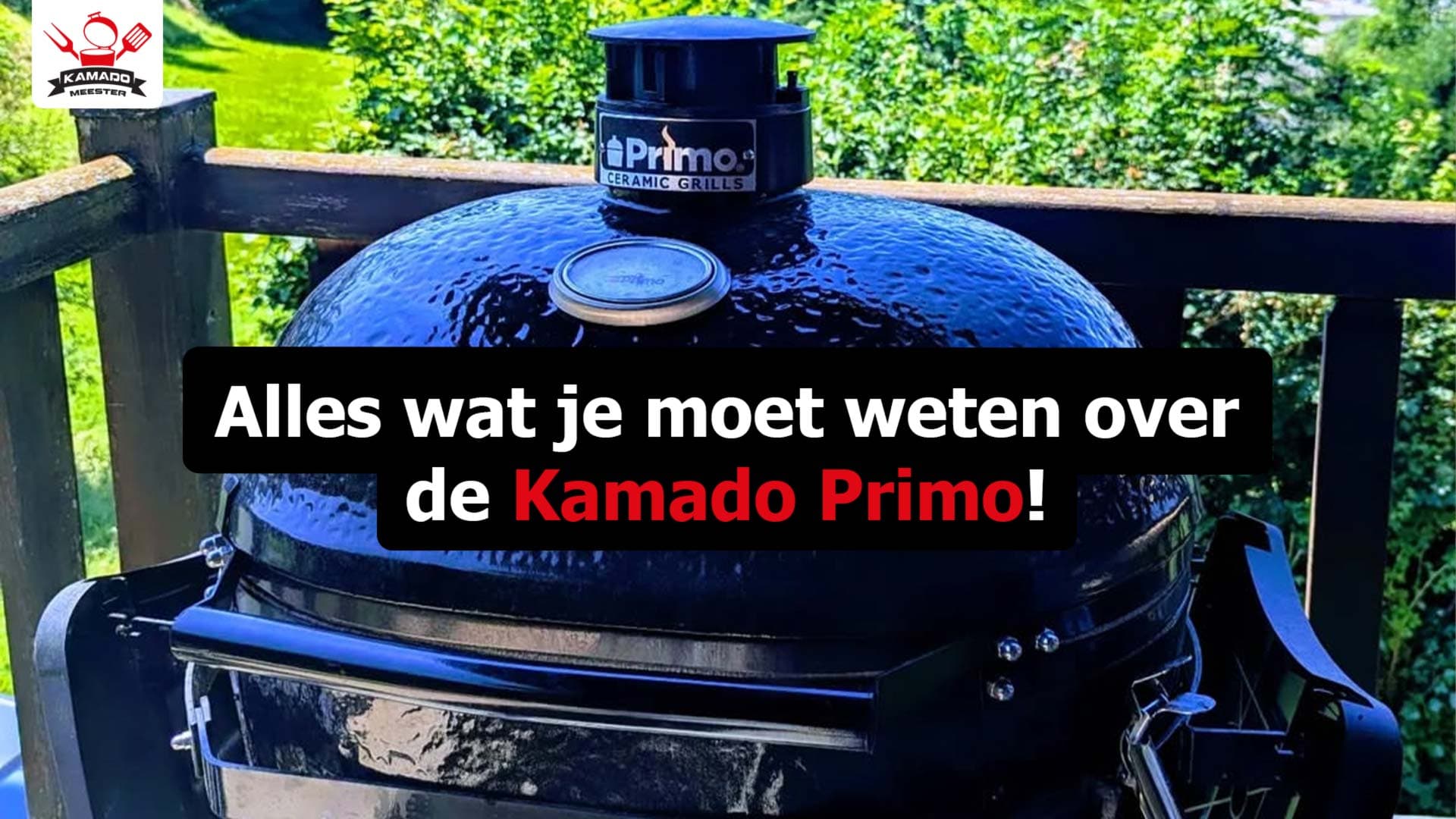 Alles wat je moet weten over de Kamado Primo
