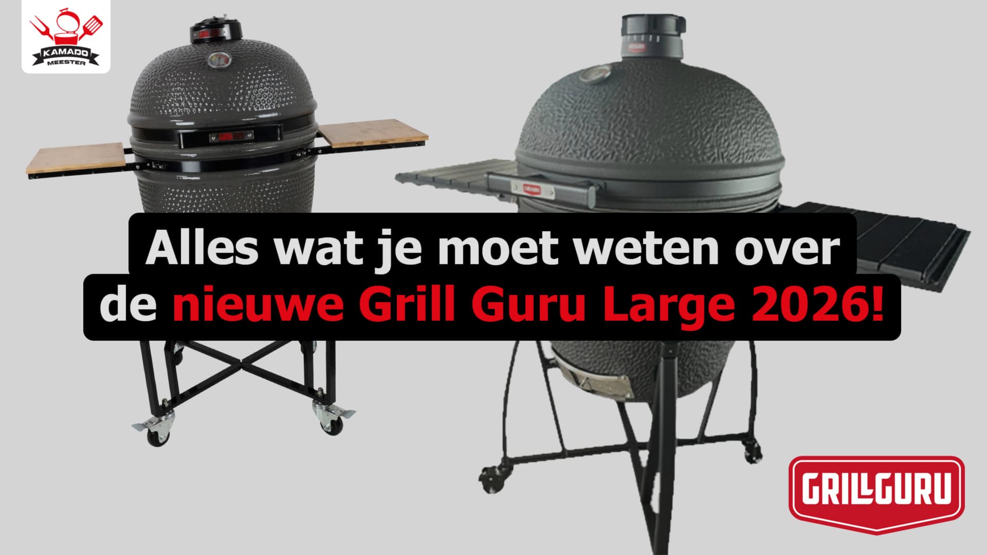 De nieuwe Grill Guru Large 2026, alles wat je moet weten over het nieuwe model!