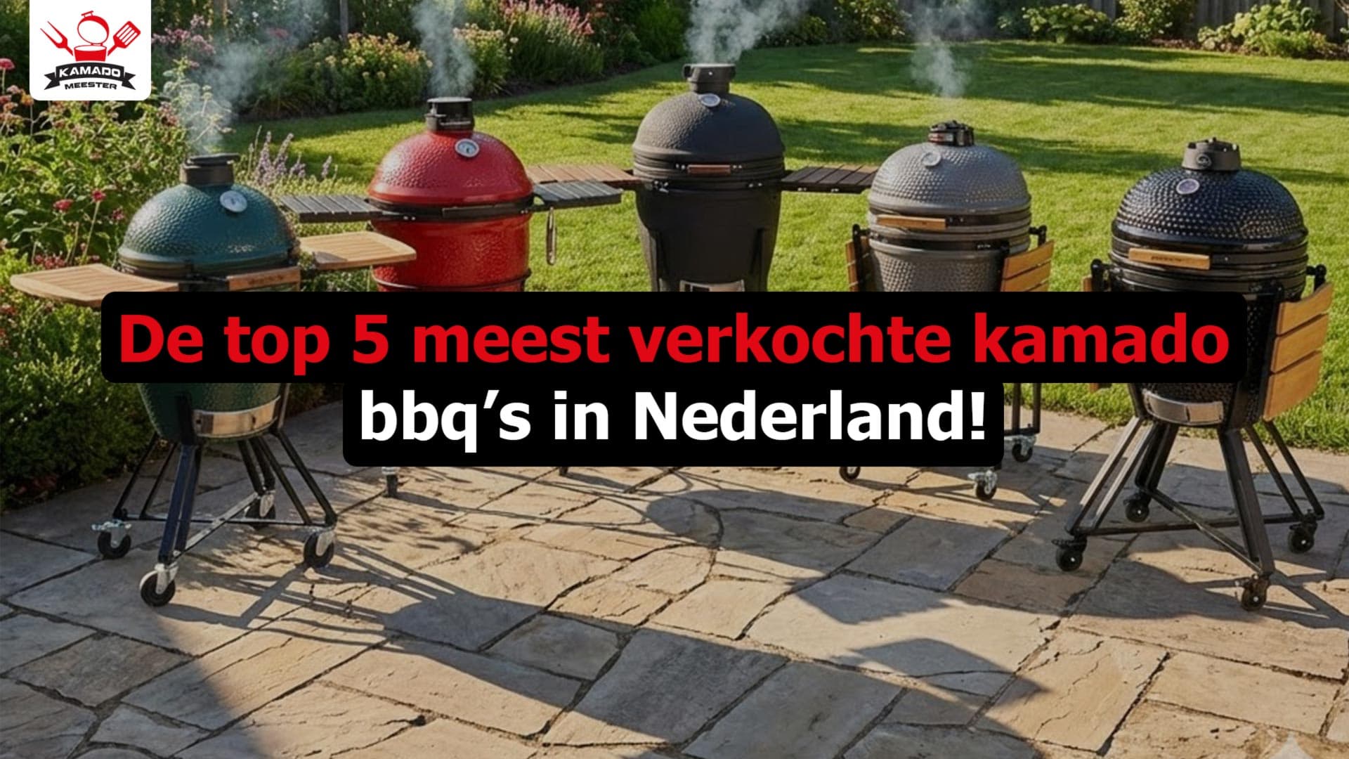 De top 5 meest verkochte kamado bbq's in Nederland