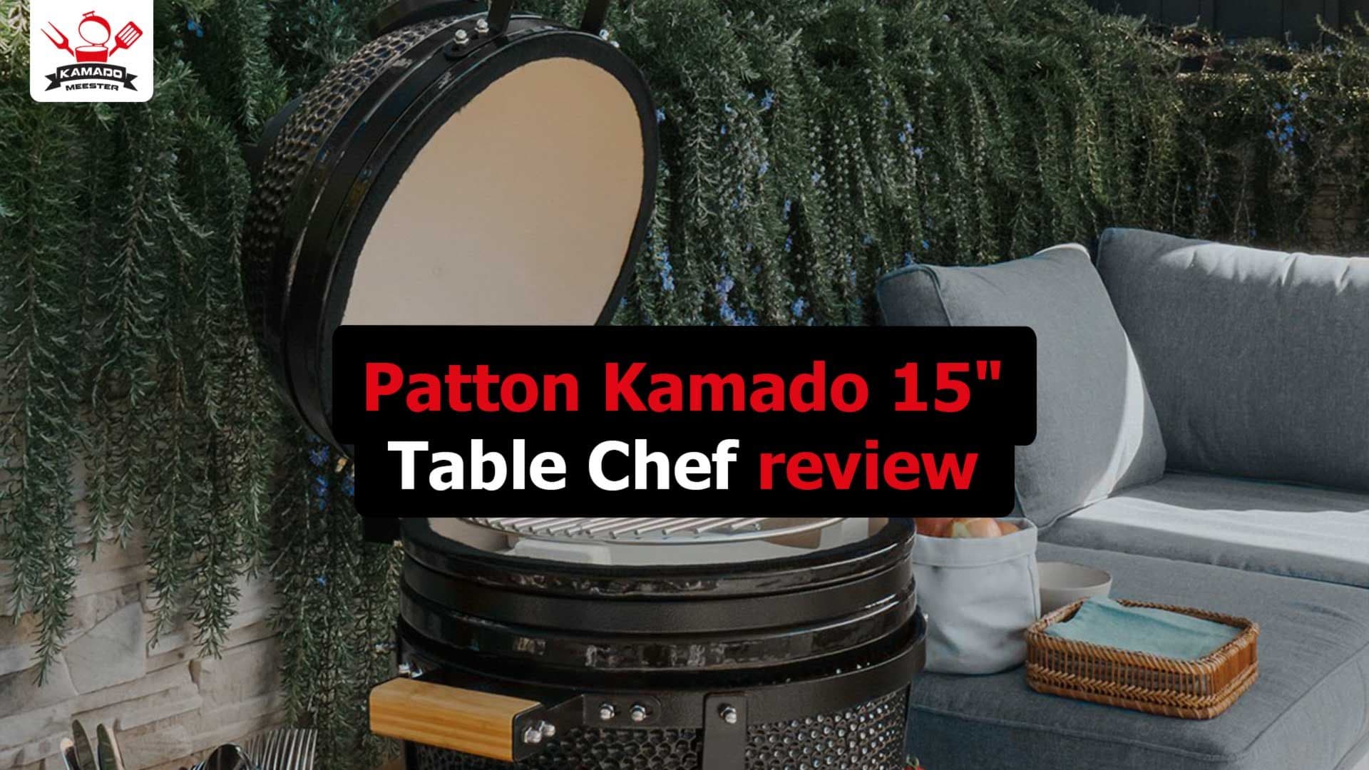 Patton Kamado 15" Table Chef review