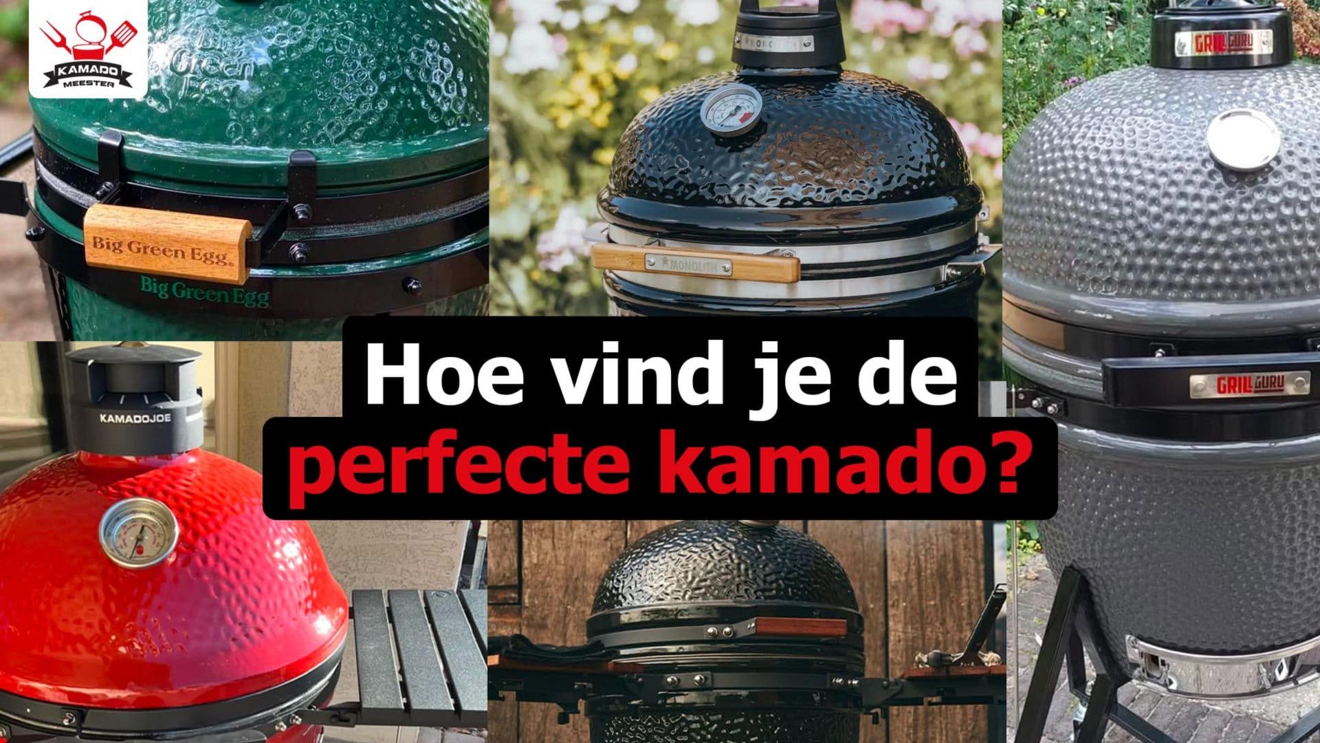 Hoe vind je de perfecte Kamado?